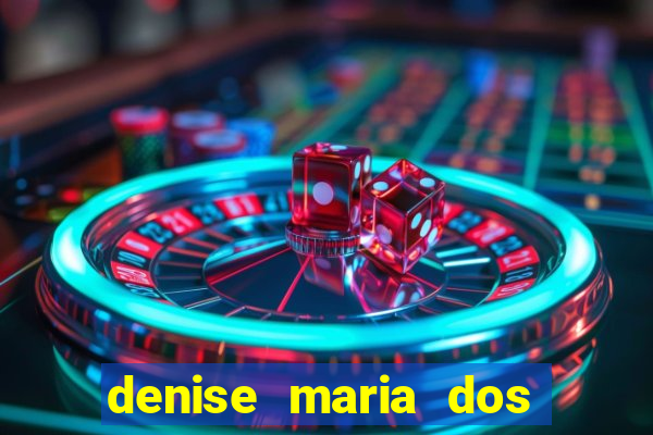denise maria dos santos paulinelli raposo